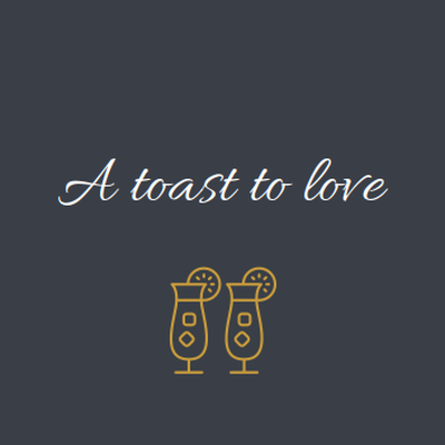 A toast to love