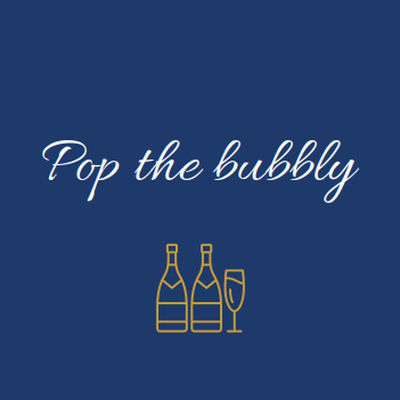 Pop the bubbly